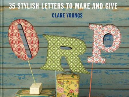 Letter Art: 35 Stylish Letters To Make And Give Discount