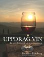 Uppdrag vin : en introduktion till vin och vinprovning Online Sale