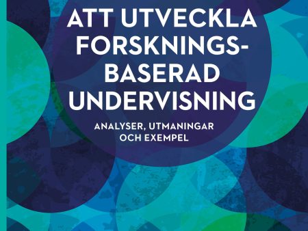 Att utveckla forskningsbaserad undervisning : analyser, utmaningar och exempel Supply