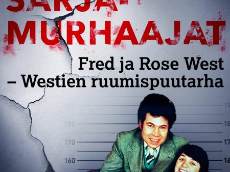 Fred ja Rose West – Westien ruumispuutarha Hot on Sale