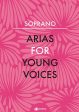 Arias for Young Voices : Soprano Cheap