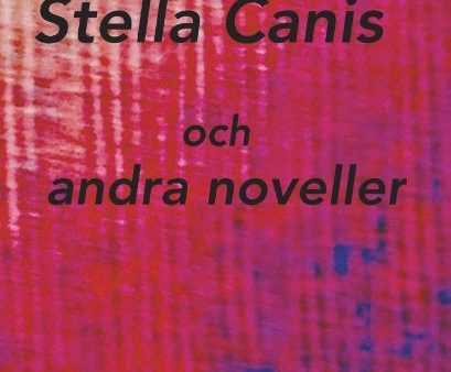 Stella Canis och andra noveller on Sale