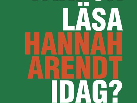 Varför läsa Hannah Arendt idag? Fashion