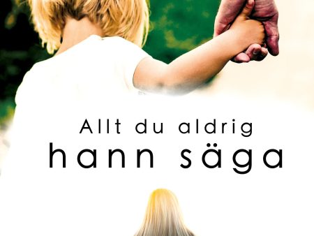 Allt du aldrig hann säga For Discount