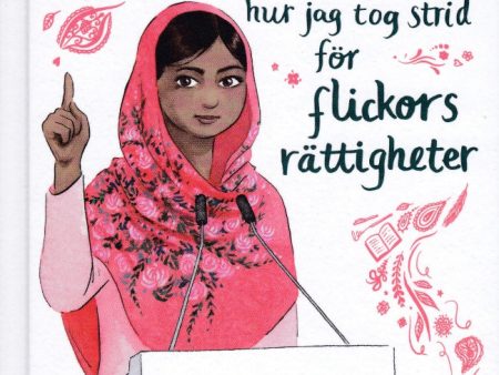 Malala : min historia om hur jag tog strid för flickors rättigheter Discount