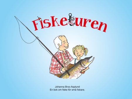 Fisketuren : en bok om fiske för små fiskare Online Hot Sale